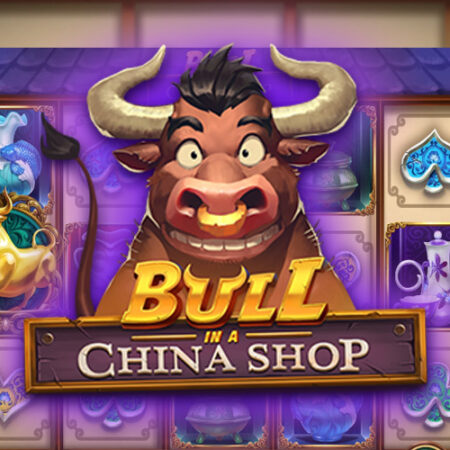 Bull in a China Shop от Play’n GO