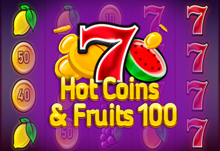 Hot Coins & Fruits 100 - 1Spin4Win