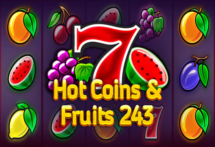 Hot Coins & Fruits 243 - 1Spin4Win