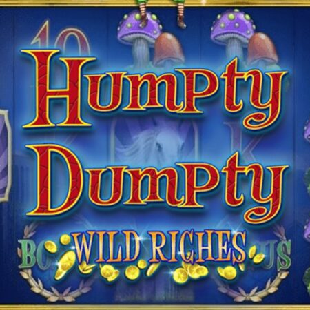 Humpty Dumpty Wild Riches от 2By2 Gaming: игровой автомат