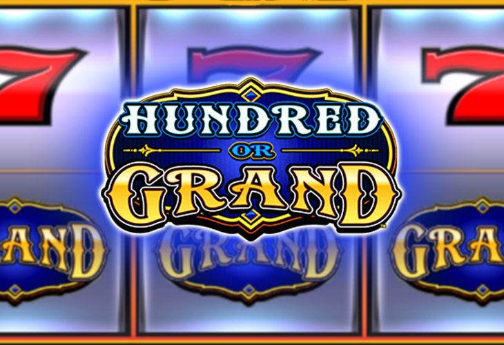 Hundred Or Grand - Everi